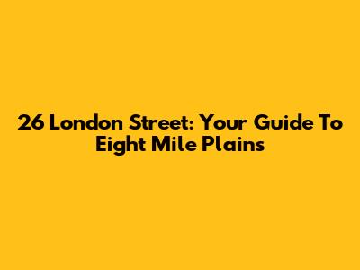 26 London Street: Your Guide To Eight Mile Plains