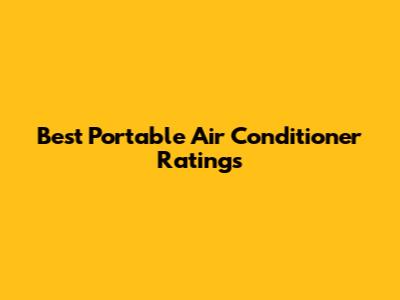 Best Portable Air Conditioner Ratings