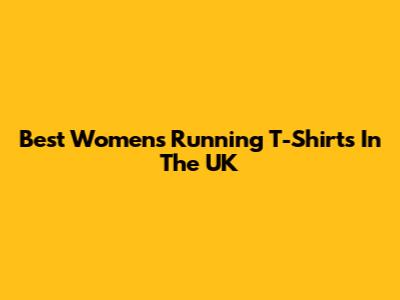 Best Women's Running T-Shirts In The UK