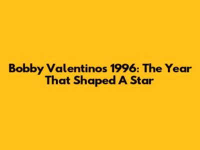Bobby Valentino's 1996: The Year That Shaped A Star