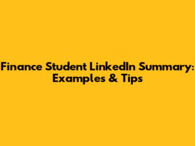 Finance Student LinkedIn Summary: Examples & Tips