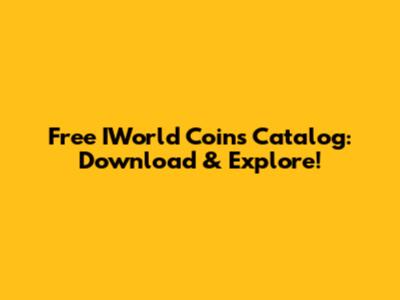 Free IWorld Coins Catalog: Download & Explore!