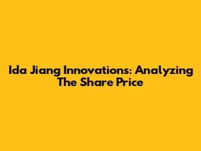 Ida Jiang Innovations: Analyzing The Share Price